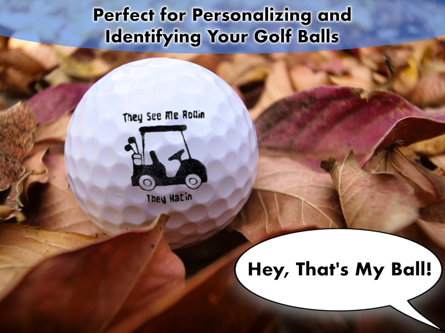 Ball Badge - Golf Ball Stamp, Self-Inking Golf Ball Stamper, Golf Ball Marker, Reusable Golf Ball Marking Tool to Identify Golf Balls - (They See Me Rollin)
